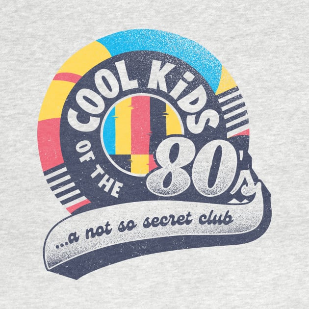 Cool Kids Club Born in The Eighties by Tobe Fonseca by Tobe_Fonseca